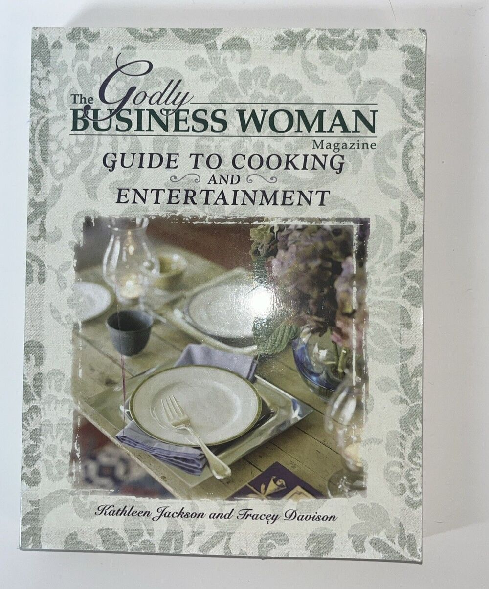 Godly Business Woman : Cooking and Entertainment Guide by Tracey Davison and...